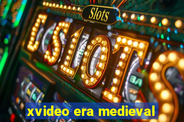 xvideo era medieval